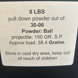 30-06 pull down powder. 150GR SP.  8 LBS. Limited Supply www.cdvs.us