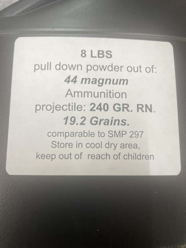 44 Magnum pull down powder. 8LBS