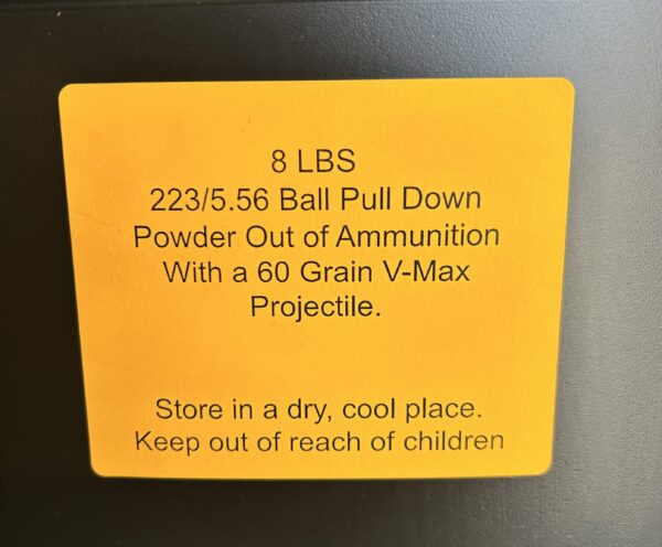 223/5.56 Pull Down Powder out of 60 Grain V-Max Projectile. 8 LBS