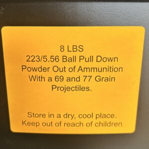 223/5.59 Pull-Down Powder Out of 69 and 77 HP Bullets. 8lbs