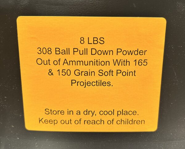308 Ball Pull Down Powder Out of Ammo with 165 & 150 Grain Soft Point Bullets. 8 LBS