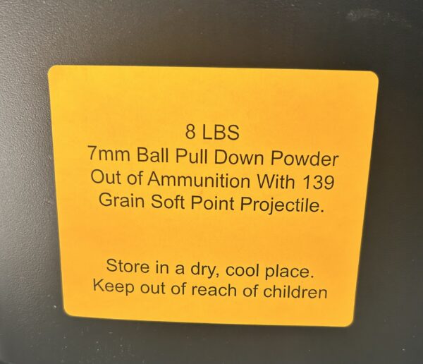7mm Pull Down Powder Out of Ammunition with a 139 Grain Soft Point. 8 LBS