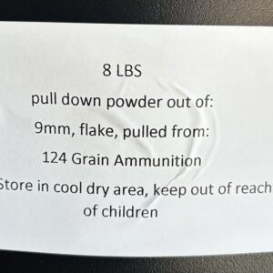 9mm Pistol Pull Down Powder of out 124 Grain Ammunition. 8 LBS.
